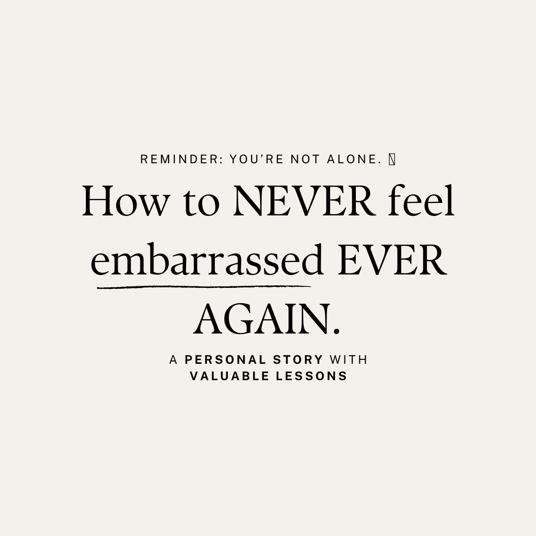 How To Stop Feeling Embarrassed