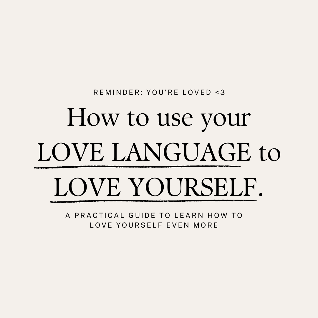 How To Use Your Love Language To Love Yourself: Find Love Inside Of You